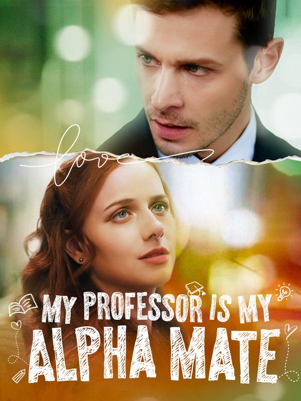 My Professor Is My Alpha Mate