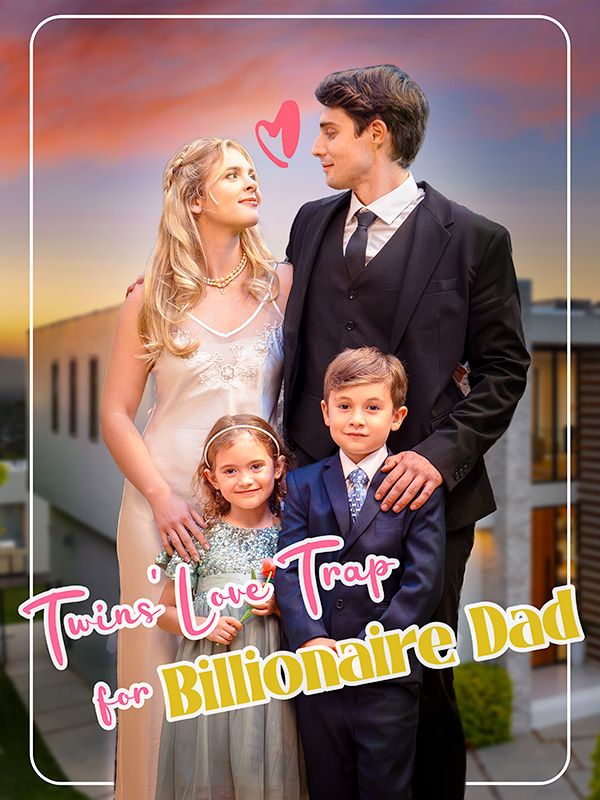 Twins' Love Trap for Billionaire Dad