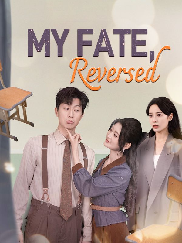 My Fate, Reversed
