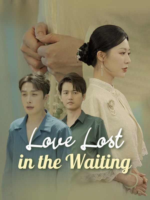 Love Lost in the Waiting