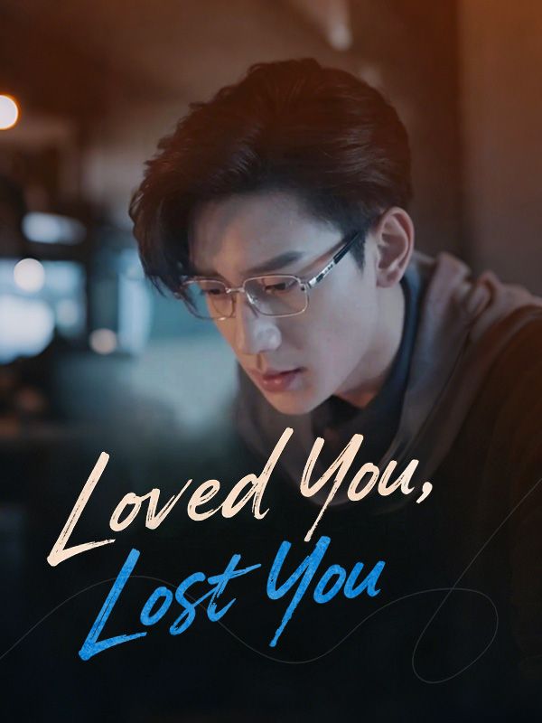 Loved You, Lost You