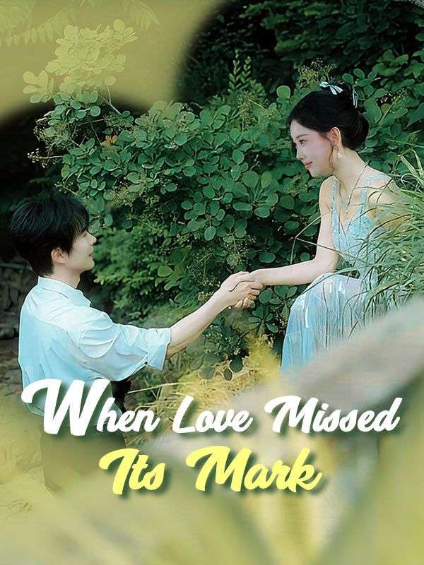 When Love Missed Its Mark