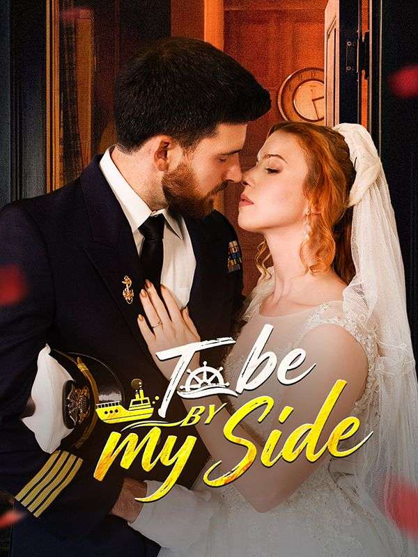 To Be By My Side