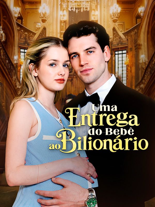 Uma Entrega do Bebê ao Bilionário (Dublado)