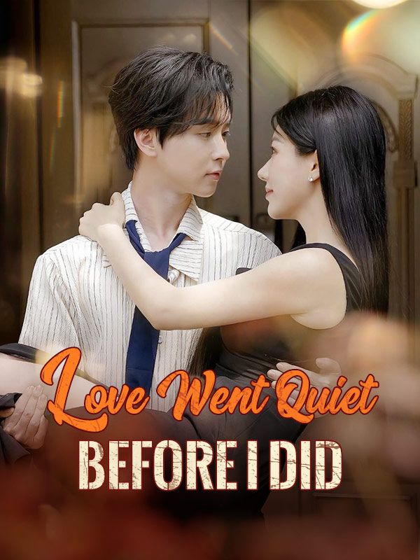 Love Went Quiet Before I Did